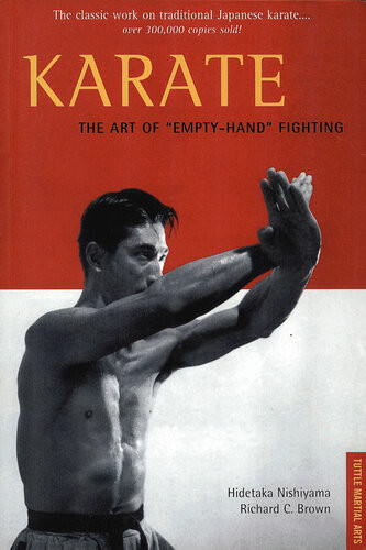 Karate The Art Of Emptyhand Fighting Hidetaka Nishiyama Richard C Brown