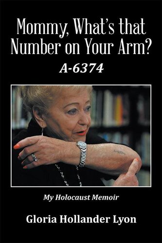 Mommy Whats That Number On Your Arm A6374 Gloria Hollander Lyon