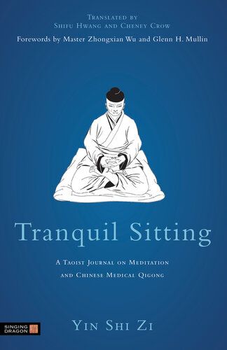 Tranquil Sitting A Taoist Journal On Meditation And Chinese Medical Qigong Yin Shih Tzu