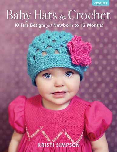 Baby Hats To Crochet Kristi Simpson