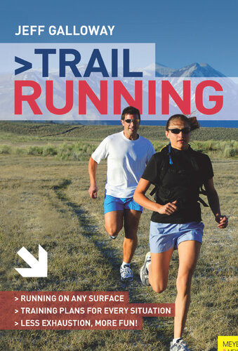 Trail Running The Complete Guide Jeff Galloway
