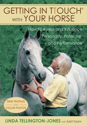 Getting In Ttouch With Your Horse How To Assess And Influence Personality Potential And Performance Linda Tellingtonjones Sybil Taylor