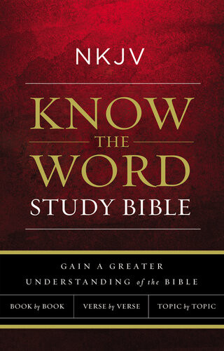 Nkjv Know The Word Study Bible Red Letter Gain A Greater Understanding Of The Bible Book By Book Verse By Verse Or Topic By Topic Thomas Nelson