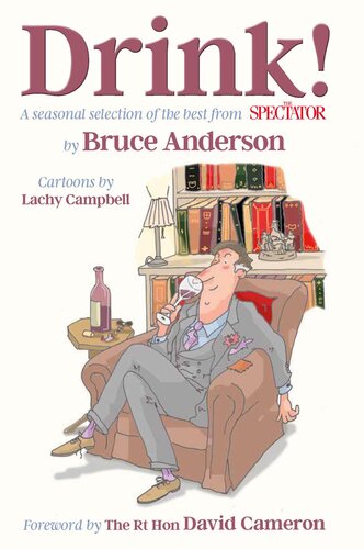 Drink A Seasonal Selection Of The Best From The Spectator Bruce Anderson