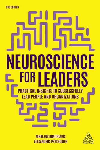 Neuroscience For Leaders Practical Insights To Successfully Lead People And Organizations 2nd Edition Nikolaos Dimitriadis Alexandros Psychogios