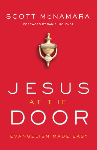 Jesus At The Door Evangelism Made Easy Scott Mcnamara