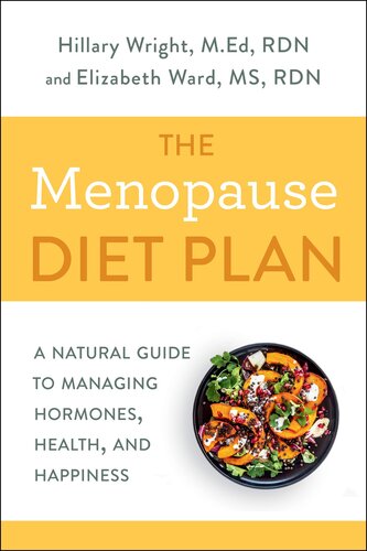 The Menopause Diet Plan A Natural Guide To Managing Hormones Health And Happiness Hillary Wright