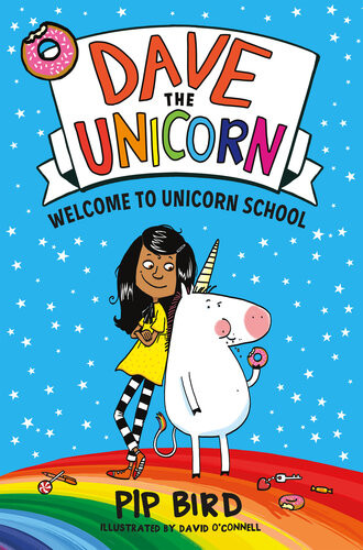 Dave The Unicorn Welcome To Unicorn School Pip Bird