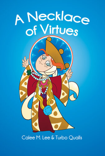 A Necklace Of Virtues Calee M Lee