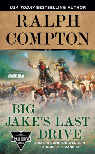 Trail Drive Big Jakes Last Drive Ralph Compton Robert J Randisi