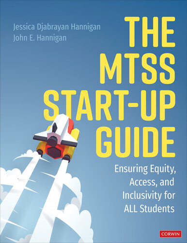 The Mtss Startup Guide Ensuring Equity Access And Inclusivity For All Students Jessica Djabrayan Hannigan John E Hannigan