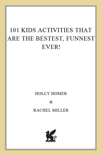 101 Kids Activities That Are The Bestest Funnest Ever Holly Homer