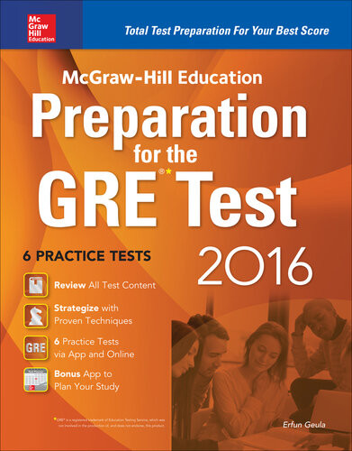 Mcgrawhill Education Preparation For The Gre Test 2016 2nd Edition Erfun Geula