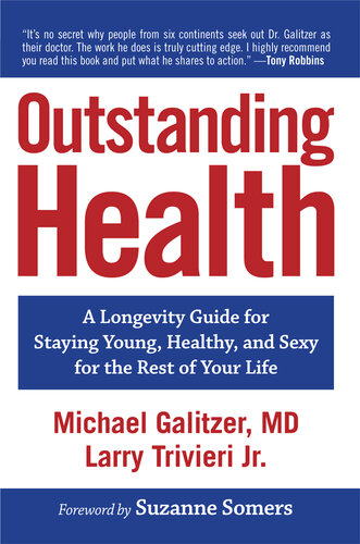 Outstanding Health Michael Galitzer Larry Trivieri