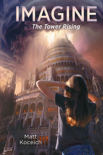 Imagine The Tower Rising Matt Koceich