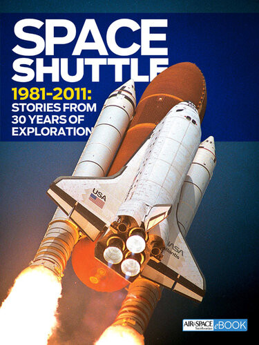 Space Shuttle 19812011 Stories From 30 Years Of Exploration Sally Ride