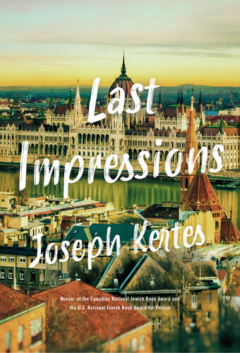 Last Impressions Joseph Kertes