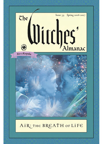 The Witches Almanac Issue 35 Spring 20162017 Air The Breath Of Life Andrew Theitic