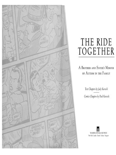 The Ride Together A Brother And Sisters Memoir Of Autism In The Family Paul Karasik Judy Karasik