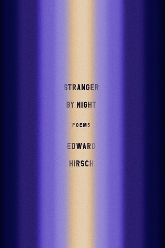 Stranger By Night Edward Hirsch