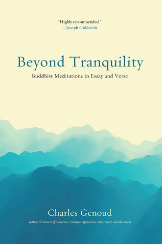Beyond Tranquility Buddhist Meditations In Essay And Verse Charles Genoud