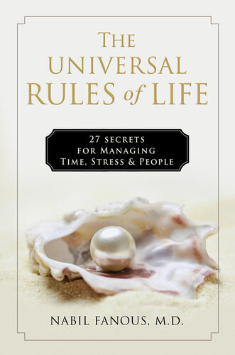 The Universal Rules Of Life 27 Secrets For Managing Time Stress And People Nabil Fanous