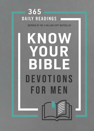 Know Your Bible Devotions For Men 365 Daily Readings Inspired By The 3million Copy Bestseller Tracy M Sumner