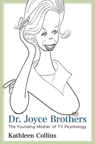 Dr Joyce Brothers The Founding Mother Of Tv Psychology Kathleen Collins