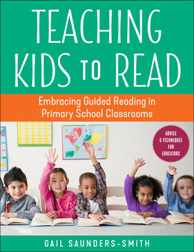 Teaching Kids To Read Embracing Guided Reading In Primary School Classrooms Gail Saunderssmith