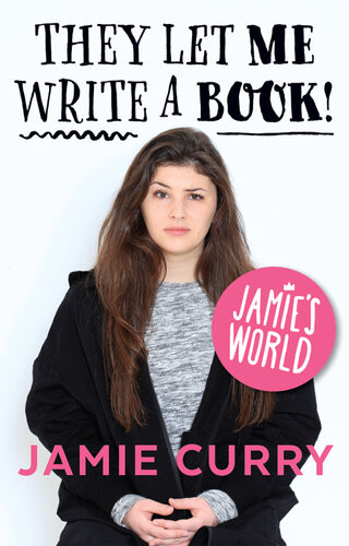 Jamies World They Let Me Write A Book Jamie Curry