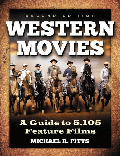 Western Movies A Guide To 5105 Feature Films 2nd Edition Michael R Pitts