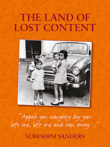 The Land Of Lost Content Sureshini Sanders