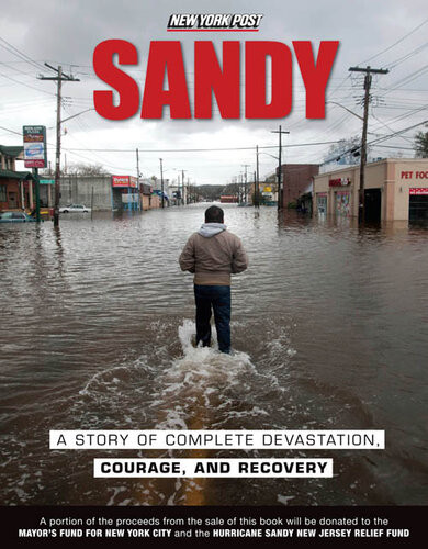 Sandy A Story Of Complete Devastation Courage And Recovery New York Post