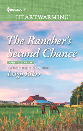 The Ranchers Second Chancea Clean Romance Leigh Riker