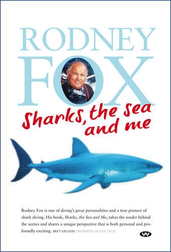 Sharks The Sea And Me 1st Edition Rodney Fox