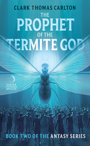 The Prophet Of The Termite God Clark Thomas Carlton