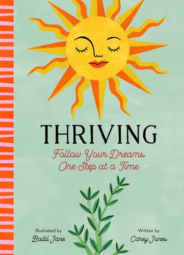 Thriving Follow Your Dreams One Step At A Time Carey Jones