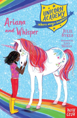 Unicorn Academy Ariana And Whisper Julie Sykes
