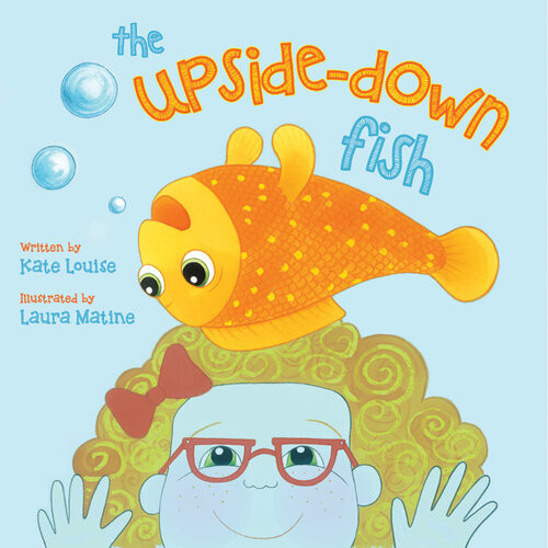 The Upsidedown Fish Kate Louise