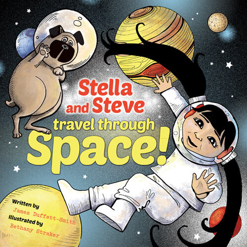 Stella And Steve Travel Through Space James Duffettsmith