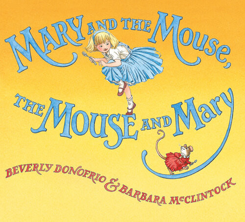 Mary And The Mouse The Mouse And Mary Beverly Donofrio