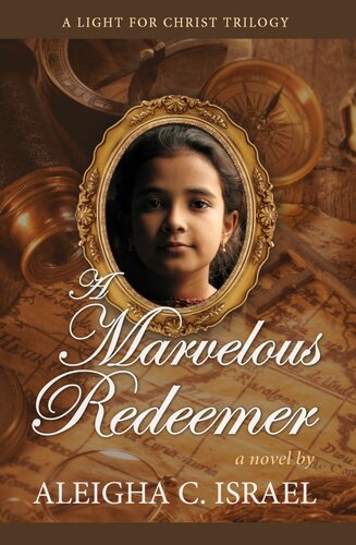 A Marvelous Redeemer Aleigha C Israel