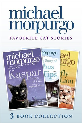 Favourite Cat Stories The Amazing Story Of Adolphus Tips Kaspar And The Butterfly Lion Dgo Michael Morpurgo