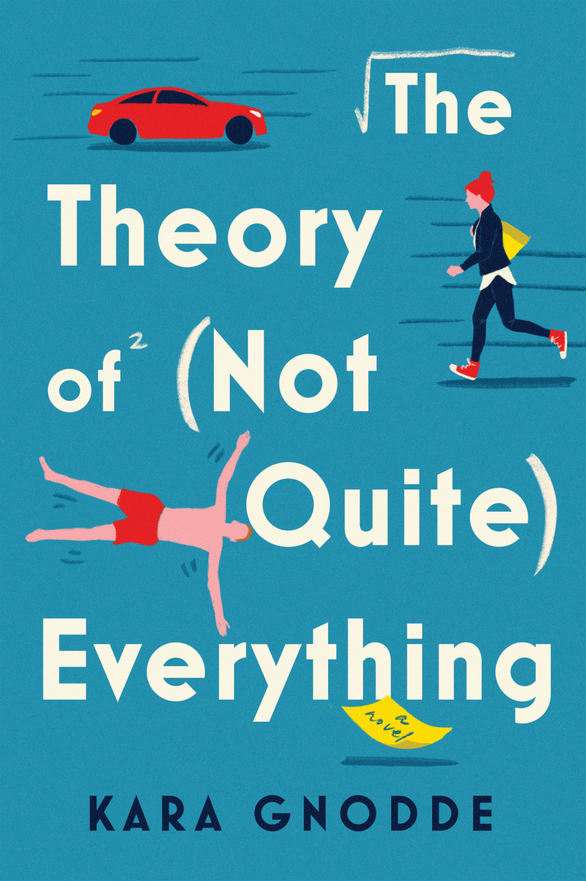 The Theory Of Not Quite Everything Kara Gnodde
