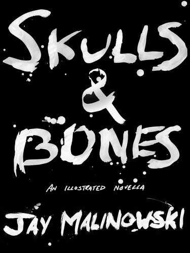 Skulls Bones A Novella Jay Malinowski