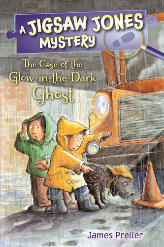 The Case Of The Glowinthedark Ghost James Preller