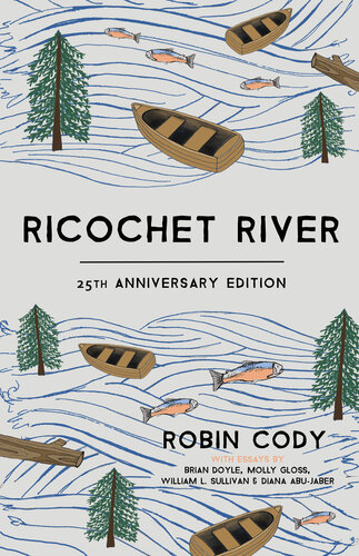 Ricochet River 25th Anniversary Edition Robin Cody