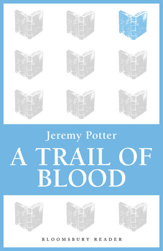 A Trail Of Blood Jeremy Potter