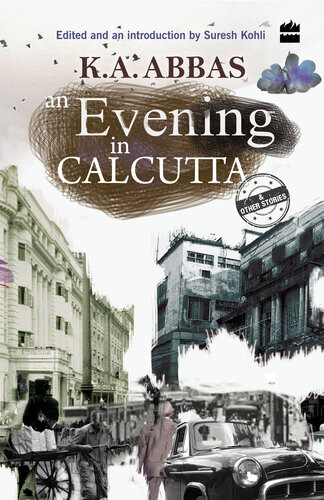 An Evening In Calcutta K A Abbas