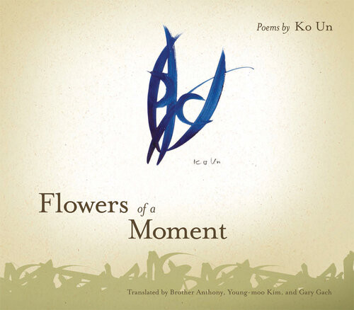 Flowers Of A Moment Ko Un